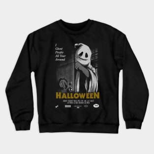 I Ghost People All Year Around Crewneck Sweatshirt